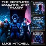 The Complete Enochian War Trilogy, Luke Mitchell
