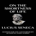 On the Shortness of Life, Lucius Seneca