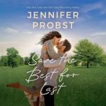 Save the Best for Last, Jennifer Probst