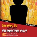 Speaking Up without Freaking Out 3rd ..., Matt Abrahams