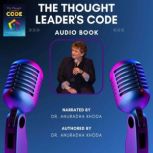 The Thought Leaders Code, Dr Anuradha Khoda