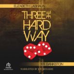 Three the Hard Way, Elizabeth LaShaun