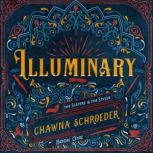 Illuminary, Chawna Schroeder