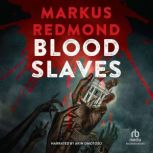 Blood Slaves, Markus Redmond