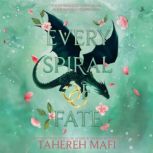 Every Spiral of Fate, Tahereh Mafi