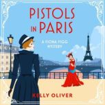 Pistols in Paris, Kelly Oliver