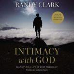 Intimacy with God, Randy Clark