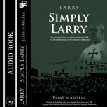 Larry Simply Larry, Elias Masilela