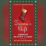Zannas Gift A Life in Christmases, Scott Richards