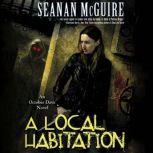 A Local Habitation An October Daye Novel, Seanan McGuire