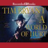 A World of Hurt, Tim Bryant