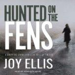 Hunted on the Fens, Joy Ellis