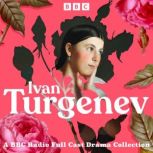 Ivan Turgenev A BBC Radio FullCast ..., Ivan Turgenev