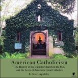 American Catholicism, R. Scott Appleby