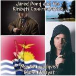 Jared Pond and the Kiribati Confronta..., Martin Lundqvist