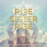 Rise Sister Rise, Rebecca Campbell