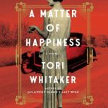 A Matter of Happiness, Tori Whitaker