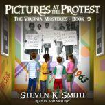 Pictures at the Protest, Steven K. Smith