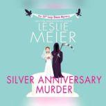 Silver Anniversary Murder, Leslie Meier