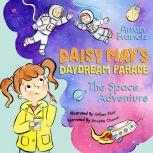 Daisy Mays Daydream Parade The Spac..., Arran Francis