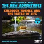 Sherlock Holmes and the Water of Life..., William K. Stewart