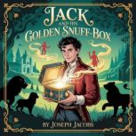 Jack and His Golden SnuffBox, Joseph Jacobs