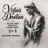 Virtues of Devotion, Esther Jameson