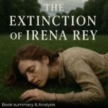 The Extinction of Irena Rey Book Sum..., Ava Cross