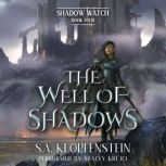 The Well of Shadows, S.A. Klopfenstein