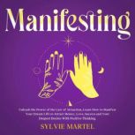 Manifesting, Sylvie Martel