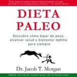 Dieta Paleo, Dr. Jacob T. Morgan