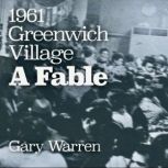 1961 Greenwich Village a Fable, Gary Warren