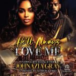 Hell Always Love Me, Johnazia Gray