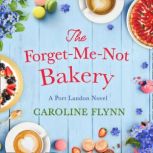 The ForgetMeNot Bakery, Caroline Flynn