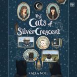 The Cats of Silver Crescent, Kaela Noel