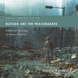 Blessed Are the Peacemakers, Helen Paynter
