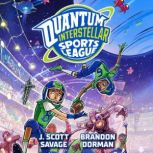 Quantum Interstellar Sports League 1..., J. Scott Savage