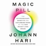Magic Pill, Johann Hari
