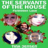 The Servants of the House Forbidden Love, Tina Jensen