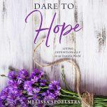 Dare to Hope, Melissa Spoelstra