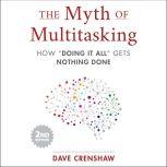 The Myth of Multitasking, 2nd Edition..., Dave Crenshaw