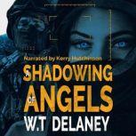 A Shadowing of Angels, W.T.Delaney