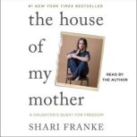 The House of My Mother, Shari Franke