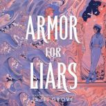 Armor for Liars, S. E. Grove