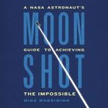 Moonshot, Mike Massimino
