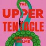 The Upper Tentacle, Amanda Helms