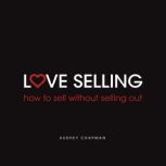 Love Selling, Audrey Chapman