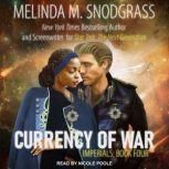 Currency of War, Melinda Snodgrass