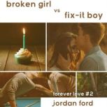 Broken Girl vs FixIt Boy, Jordan Ford