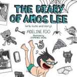 The Diary of Amos Lee Girls, Guts an..., Adeline Foo